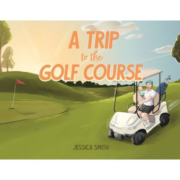 A Trip to the Golf Course -- Jessica Smith - Picture 1 of 1